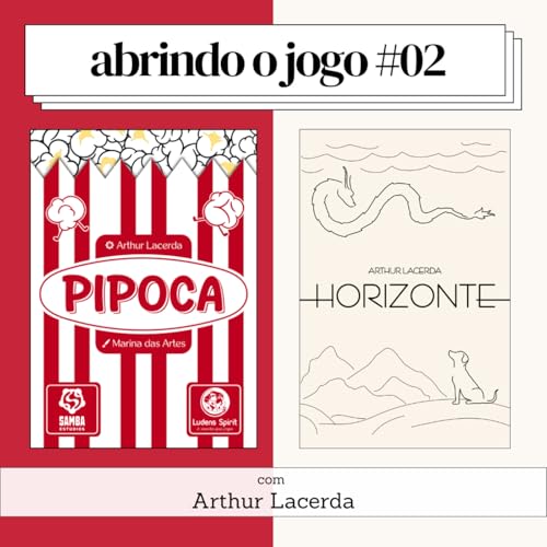 Abrindo o Jogo #02: Pipoca e Horizonte