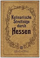 Kulinarische Streifzuege durch Hessen 389393071X Book Cover