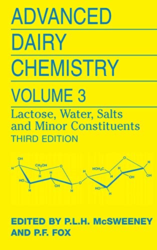 Advanced Dairy Chemistry: Volume 3: Lactose, Water, Salts and Minor Constituents