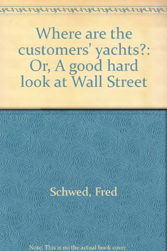 Where are the customers' yachts?: Or, A good ha... B0007DQ1E4 Book Cover
