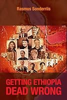 GETTING ETHIOPIA DEAD WRONG B0DBW1BQ24 Book Cover