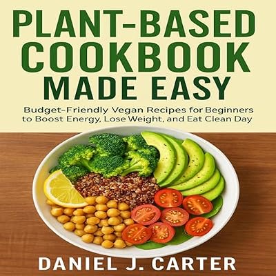 Plant-Based Cookbook Made Easy