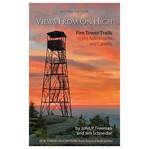Views From On High: Fire Tower Trails in the Adirondacks and Catskills