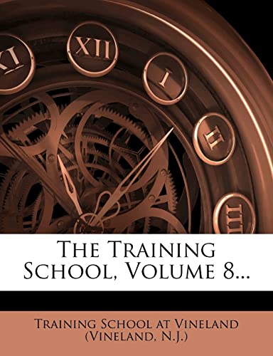 The Training School; Volume 8