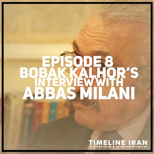 Bobak Kalhor&rsquo;s Interview with Abbas Milani | TIMELINE IRAN