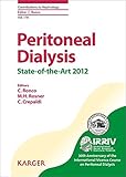  Peritoneal Dialysis - State-of-the-Art 2012 (Contributions to Nephrology, Band 178)