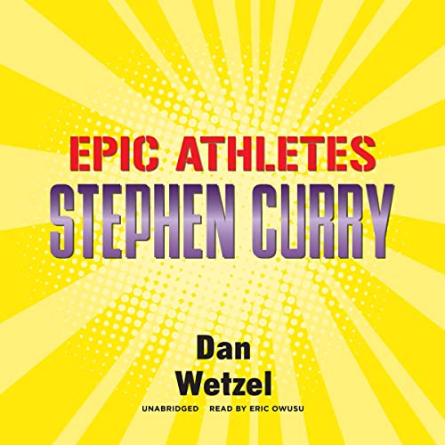 Epic Athletes: Stephen Curry by Dan Wetzel episode artwork