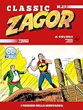 Fumetto Zagor Classic N° 27 - I Predoni della Montagna - Sergio Bonelli Editore - Italiano