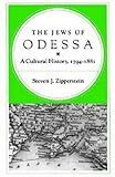 The Jews of Odessa: A Cultural History, 1794-1881