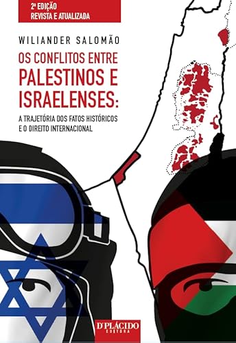 Os conflitos entre palestinos e israelenses: a trajetória dos fatos históricos e o direito internacional