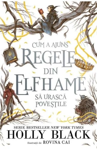 Cum A Ajuns Regele Din Elfhame Sa Urasca Povestile 6069072227 Book Cover