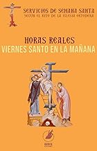 Horas reales: Viernes santo en la mañana (Servicios de Semana Santa según el rito de la Iglesia Ortodoxa)