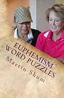 Euphemism Word Puzzles: Crossword puzzles with commonly used euphemisms 1492257990 Book Cover
