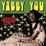  Deeper Roots by Yabby You & Brethren (2012) Audio CD