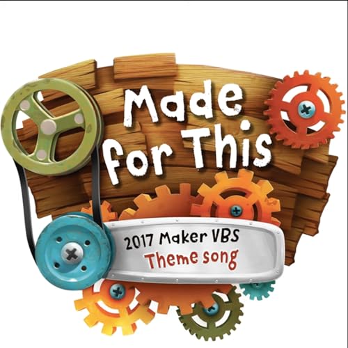 Made For This (2017 Maker VBS Theme Song) by GroupMusic on Amazon Music ...