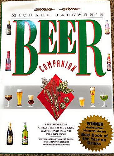 michael jackson beer book - Michael Jackson's Beer Companion: The World's Great Beer Styles, Gastronomy, and Traditions