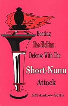 Beating the Sicilian Defense with the Short-Nunn Attack