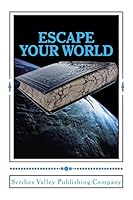 Escape Your World: Anthology of Award-winning Short Stories 0985183330 Book Cover