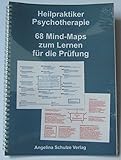  Heilpraktiker Psychotherapie 68 Mind-Maps: zum Lernen für die Prüfung