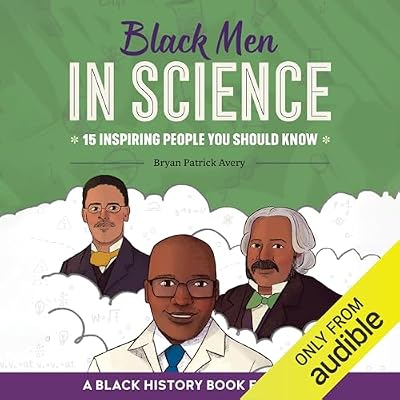 Black Men in Science: 15 Inspiring People You Should Know