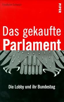 Hardcover Das gekaufte Parlament: Die Lobby und ihr Bundestag (German Edition) [German] Book