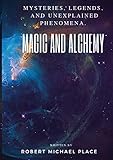 Magic and Alchemy (Mysteries, Legends, and Unexplained Phenomena)