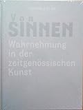  Von Sinnen: Wahrnehmung in der zeitgenössischen Kunst