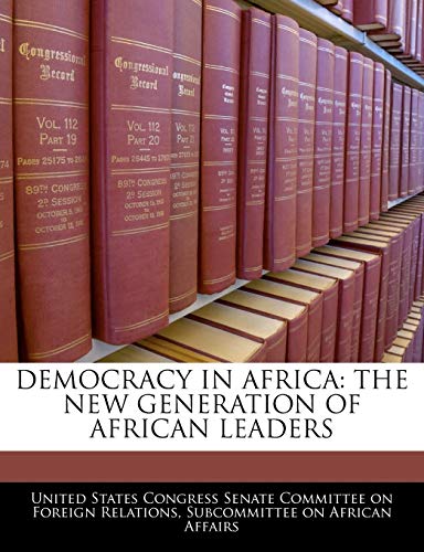 Democracy in Africa: The New Generation of African Leaders