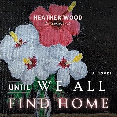 Until We All Find Home