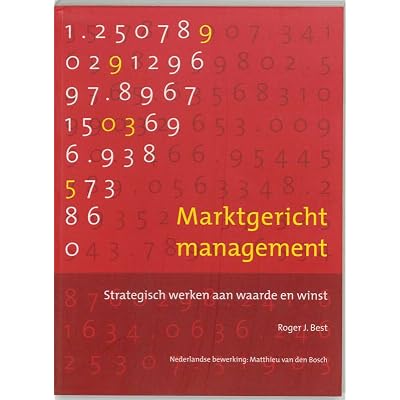 Marktgericht management, 4e editie: Strategisch werken aan waarde en winst List of authors