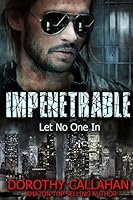 Impenetrable: Let No One In 1516932102 Book Cover