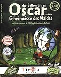  Oscar der Ballonfahrer und die Geheimnisse des Waldes