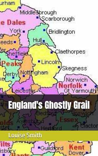 England's Ghostly Grail