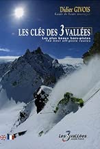 Download Les clés des 3 Vallées : Les plus beaux hors-pistes PDF