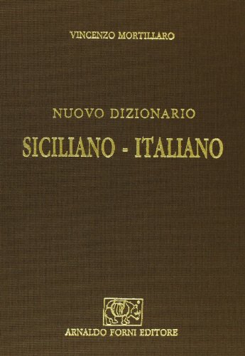 Nuovo dizionario siciliano-italiano (rist. anast. Palermo, 1876-81) Nuovo dizionario siciliano-italiano (rist. anast. Palermo, 1876-81)