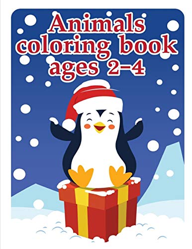 Animals coloring book ages 2-4: Coloring Pages ,cute Pictures for toddlers Children Kids Kindergarten and adults (Books for Grown Ups)