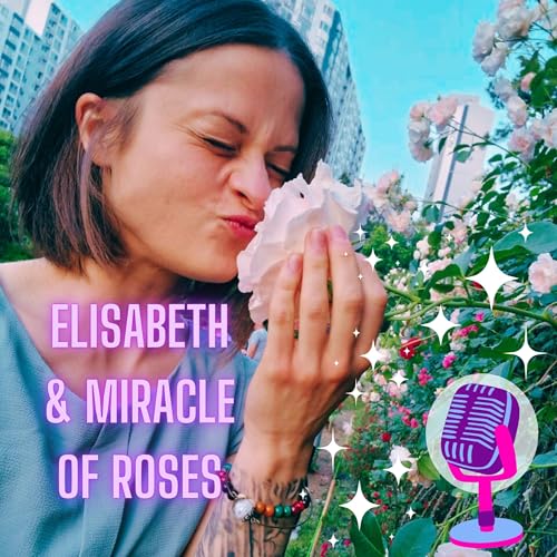 002_Elisabeth and the Miracle of Roses