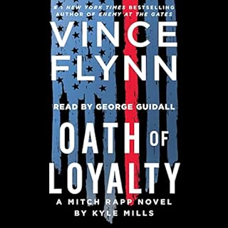 Oath of Loyalty Audiobook By Vince Flynn, Kyle Mills cover art