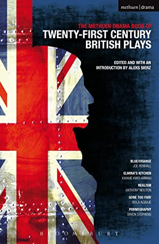 Methuen Drama Book of 21st Century British Plays, The: Blue/Orange; Elmina's Kitchen; Realism; Gone Too Far!; Pornography (Play Anthologies)