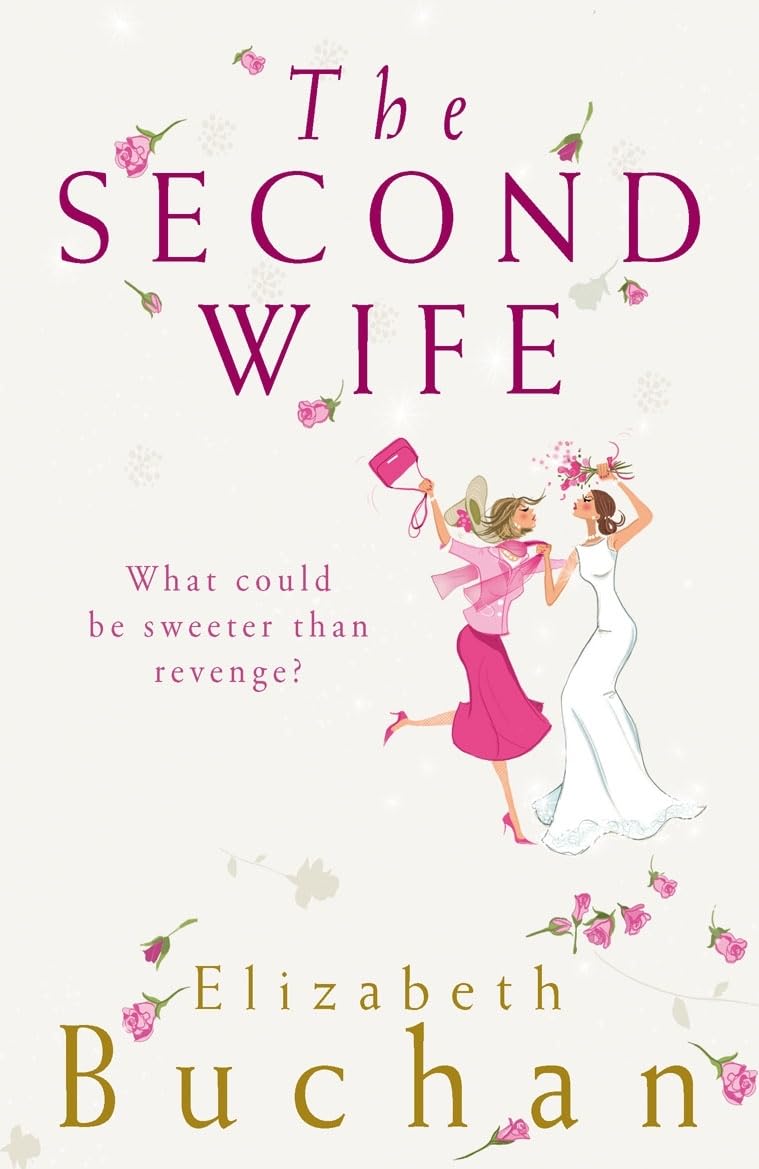 The Second Wife by Elizabeth Buchan (Paperback, 2007)