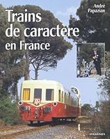 Trains de caractère en France 270720434X Book Cover