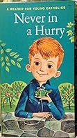 Never In A Hurry B000LCGMZO Book Cover