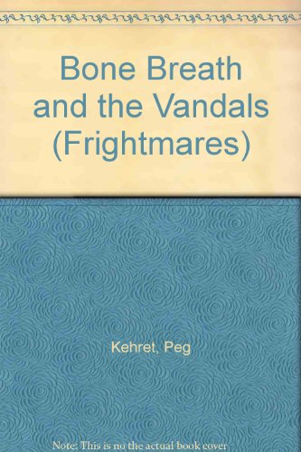 Bone Breath and the Vandals: 0606101896 Book Cover