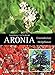 Produktbild Aronia: Unentdeckte Heilpflanze