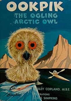 Hardcover Ookpik the Ogling Arctic Owl. Book