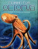Fishing for Octopus: A Guide for Commercial Fishermen 156612042X Book Cover