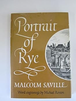 Hardcover Portrait of Rye: With some sketches of places worth visiting within easy reach of the ancient town Book