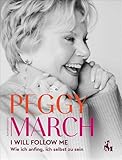 me irl  PEGGY MARCH – I WILL FOLLOW ME: Wie ich anfing, ich selbst zu sein