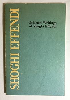 Paperback Selected Writing of Shoghi Effendi Book