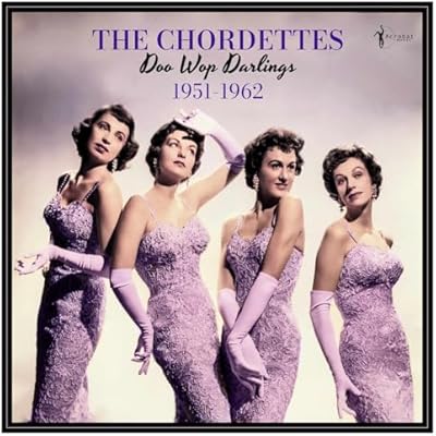 The Chordettes - Doo Wop Darlings:1951-62